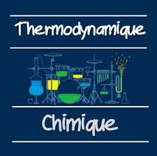 CHIMIE THERMODYNAMIQUE